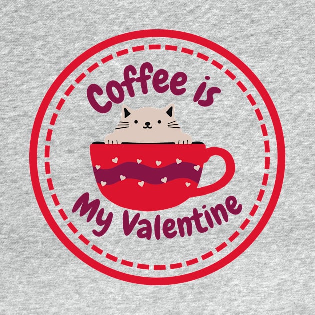 Coffee Is My Valentines by Natalie C. Designs 